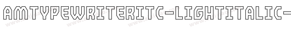 AmTypewriterITC-LightItalic字体转换