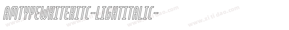 AmTypewriterITC-LightItalic字体转换