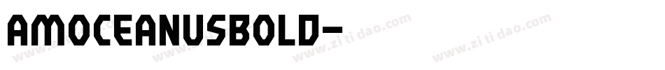 AMOceanusBold字体转换