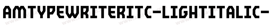 AmTypewriterITC-LightItalic字体转换