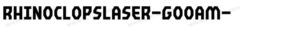 RhinoclopsLaser-GOOAm字体转换