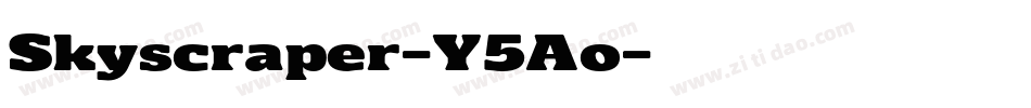 Skyscraper-Y5Ao字体转换