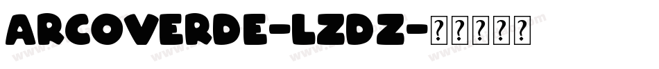 Arcoverde-lzdZ字体转换