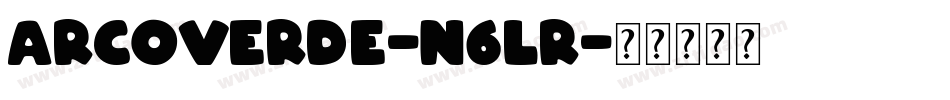 Arcoverde-n6LR字体转换