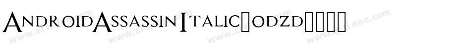 AndroidAssassinItalic-odzd字体转换