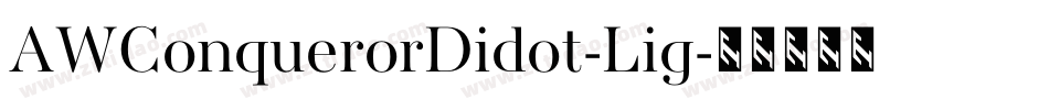 AWConquerorDidot-Lig字体转换