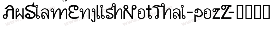 AwSiamEnglishNotThai-pozZ字体转换
