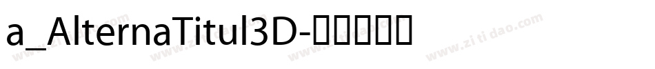 a_AlternaTitul3D字体转换