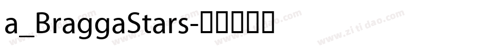 a_BraggaStars字体转换