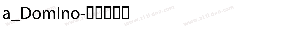 a_DomIno字体转换