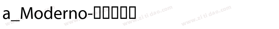 a_Moderno字体转换