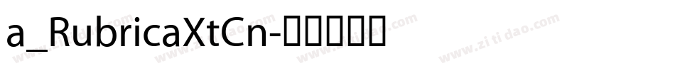 a_RubricaXtCn字体转换