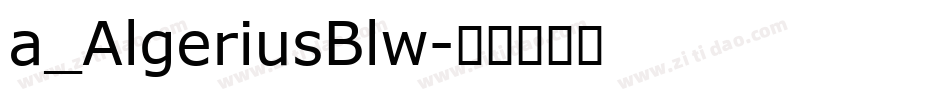 a_AlgeriusBlw字体转换