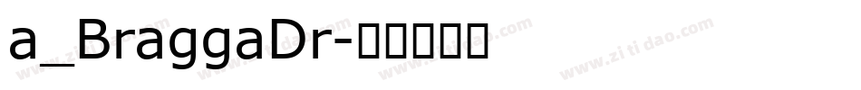 a_BraggaDr字体转换