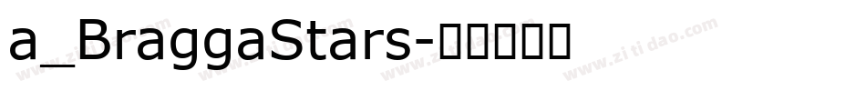 a_BraggaStars字体转换