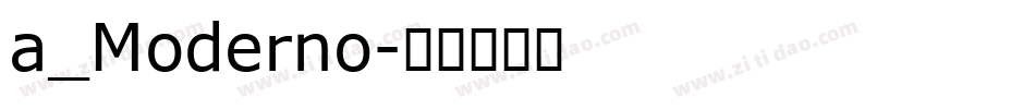 a_Moderno字体转换