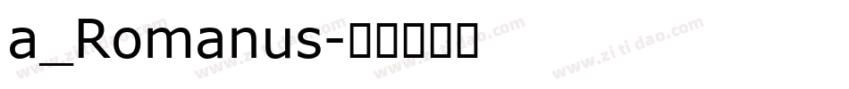 a_Romanus字体转换