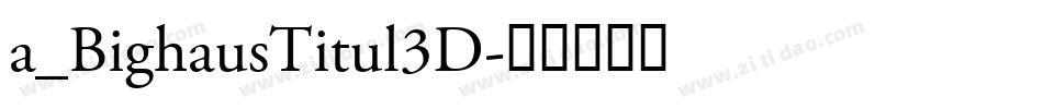 a_BighausTitul3D字体转换