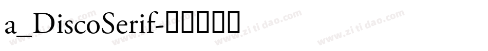 a_DiscoSerif字体转换