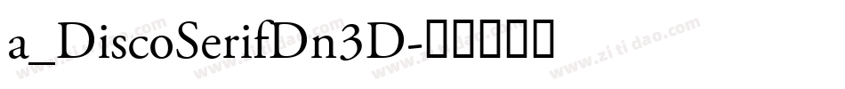 a_DiscoSerifDn3D字体转换