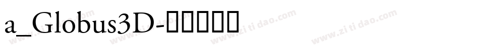 a_Globus3D字体转换