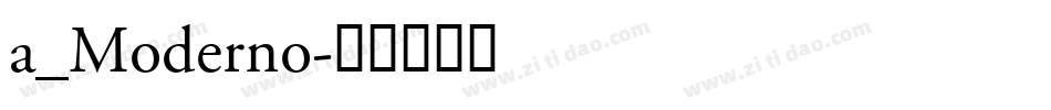 a_Moderno字体转换