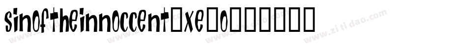 SinOfTheInnoccent-XE4o字体转换 SinOfTheInnoccent-XE4o字体转换