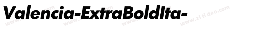 Valencia-ExtraBoldIta字体转换