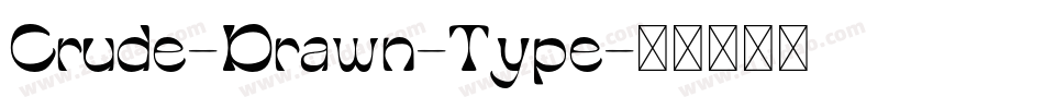 Crude-Drawn-Type字体转换