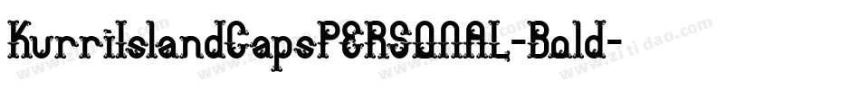 KurriIslandCapsPERSONAL-Bold字体转换