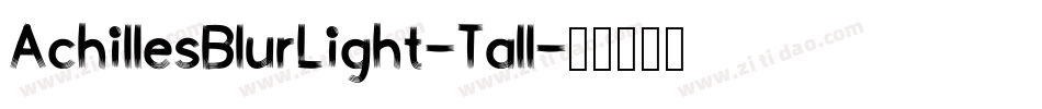 AchillesBlurLight-Tall字体转换