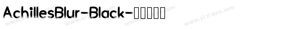 AchillesBlur-Black字体转换