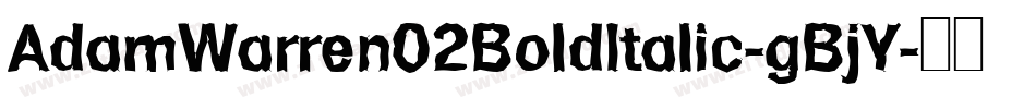 AdamWarren02BoldItalic-gBjY字体转换