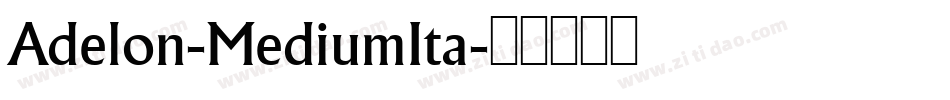 Adelon-MediumIta字体转换