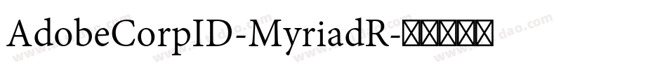 AdobeCorpID-MyriadR字体转换