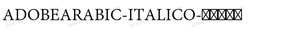 ADOBEARABIC-ITALICO字体转换