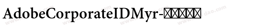 AdobeCorporateIDMyr字体转换