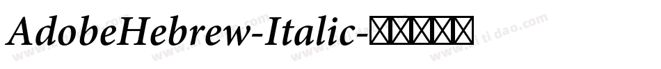 AdobeHebrew-Italic字体转换