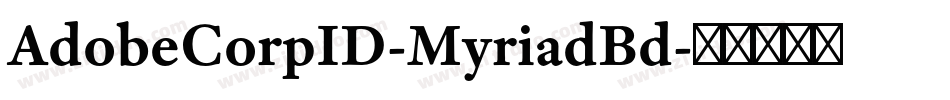 AdobeCorpID-MyriadBd字体转换