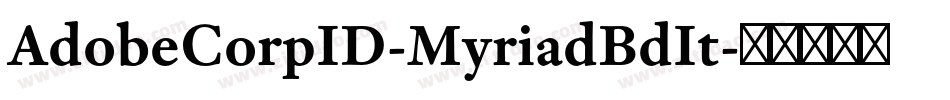 AdobeCorpID-MyriadBdIt字体转换
