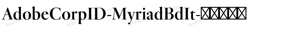 AdobeCorpID-MyriadBdIt字体转换