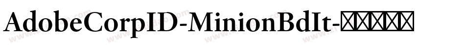 AdobeCorpID-MinionBdIt字体转换
