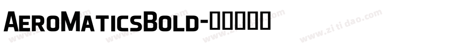 AeroMaticsBold字体转换