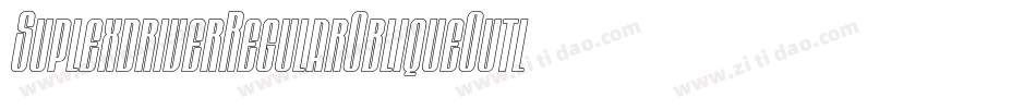 SuplexdriverRegularObliqueOutline-Zaz8字体转换