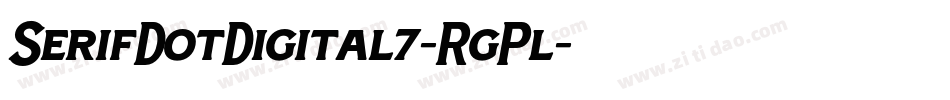 SerifDotDigital7-RgPl字体转换 SerifDotDigital7-RgPl字体转换