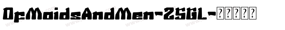 OfMaidsAndMen-25Gl字体转换