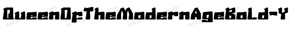 QueenOfTheModernAgeBold-Yz3oa字体转换