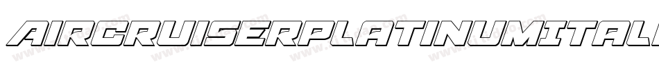 AircruiserPlatinumItalic-XxaP字体转换