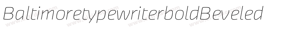 BaltimoretypewriterboldBeveled-WXPA字体转换
