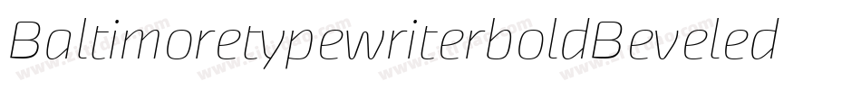 BaltimoretypewriterboldBeveled-WXPA字体转换
